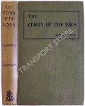 The Story of the L.M.S.  by HORNE, C. Silvester 